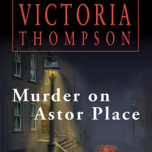 the cover of the audio book of the novel Murder on Astor Place by Victoria Thompson shows a dark, historical street lit by a gas lamp, with a red scarf in the street