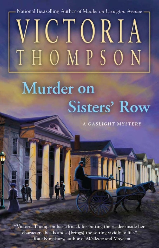 Murder on Sisters' Row by Victoria Thompson book cover shows an early 1900's cobblestone New York street at dusk. The sky is purple and yellow over a row of mansions with large pillars. Gas street lamps are lit. Several people and a horse and carriage pass by.