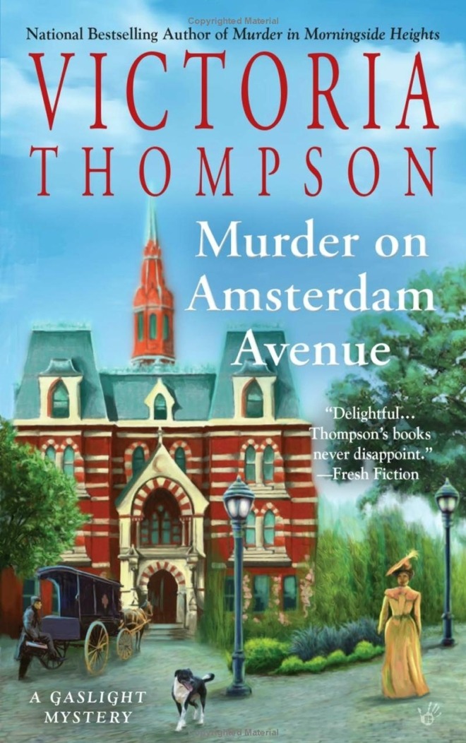 Murder on Amsterdam Avenue by Victoria Thompson book cover shows an ornate home in New York city in the early 1900s. A horse and carriage is parked outsided. A woman and a dog walk by. It's daytime, the sky is blue, and the gas street lamps are not lit.