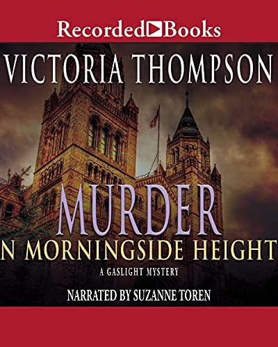 Murder in Morningside Heights by Victoria Thompson audio book cover shows the top of a gothic New York City building with spires and an American flag on the roof.