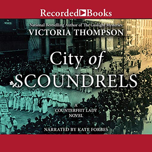 City of Scoundrels by Victoria Thompson audio book cover shows suffragettes marching through the streets in the early 1900s.