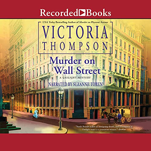 Murder on Wall Street by Victoria Thompson audio book cover shows a corner building in New York City in the early 1900s. It's early morning and the sky is yellow. Gas street lamps are lit. A horse and carriage pass by and a man and woman walk by.