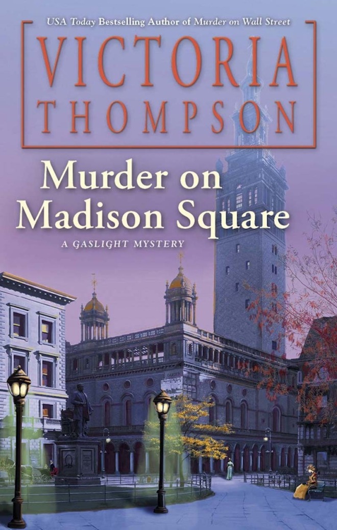 Murder on Madison Square by Victoria Thompson book cover shows Madison Square in New York City in the early 1900's. It's dusk and gas street lamps are lit. A woman in blue walks by, and a woman in yellow sits on a bench.