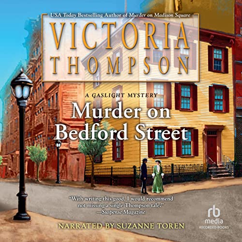 Murder on Bedford Street by Victoria Thompson audio book cover shows a yellow, 3-story house with red shuttters on a corner in early 1900s New York City. It's afternoon and the sky is blue. Gas street lamps can be seen. A man and woman stand on the corner in front of the house, talking.