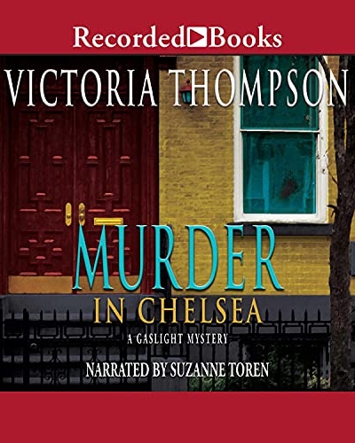 Murder in Chelsea by Victoria Thompson audio book cover shows the dark wood double front doors and a window on a yellow brick building.