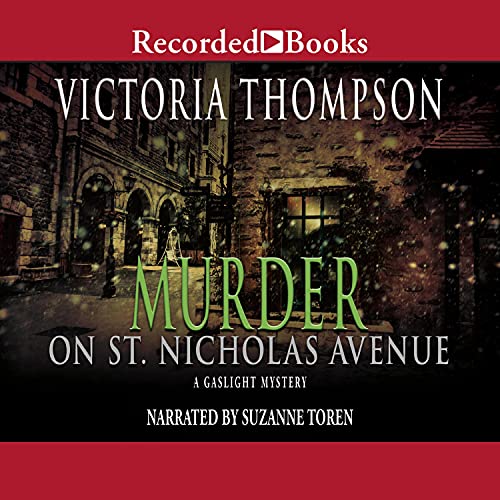 Murder on St. Nicholas Avenue by Victoria Thompson audio book cover shows an empty New York City street in the early 1900s. It's dark and snowing.