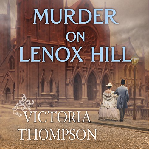 Murder on Lenox Hill by Victoria Thompson audio book cover shows a church on a New York City street corner in the early 1900s. A man and woman pass by. Gas street lamps are also on the corner.