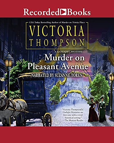 Murder on Pleasant Avenue by Victoria Thompson audio book cover shows a New York City street at dusk. Gas street lights are lit, and the street is decorated with yellow banners and lights. A horse and carriage pass by, and two women walk by.