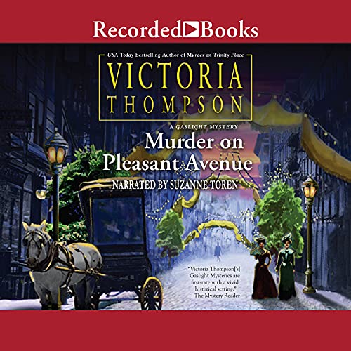 Murder on Pleasant Avenue by Victoria Thompson audio book cover shows a New York City street at dusk. Gas street lights are lit, and the street is decorated with yellow banners and lights. A horse and carriage pass by, and two women walk by.